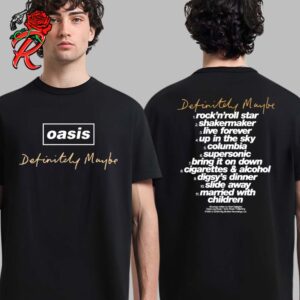 Oasis Definitely Maybe 30th Anniversary Merch Tracklist Two Sides Unisex T-Shirt