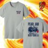 Pearl Jam Event Tee For New York Night 2 Show At Madison Square Garden On September 4 2024 Tired Liberty Statue Artwork Two Sides Unisex T-Shirt