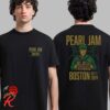 Pearl Jam Setlist Tee For Boston MA At Fenway Park On September 15 And 17 2024 The Spirit Of America Two Sides Unisex T-Shirt