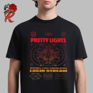 Pretty Lights Lucid Stream Merch Tee For Stateline Nevada On September 6 And 7 2024 Unisex T-Shirt