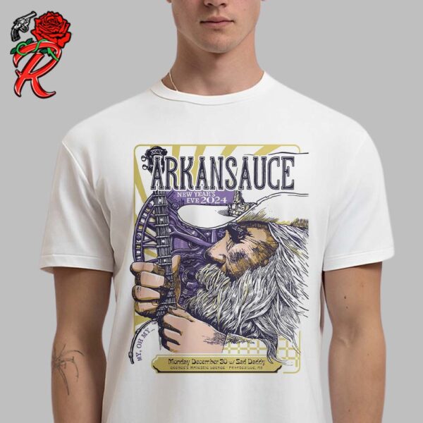 Arkansauce New Year Eve 2024 Gig Poster In Fayetteville AR Night 1 At George’s Majestic Lounge On December 30 2024 Dueling Banjos Themed Art Unisex T-Shirt