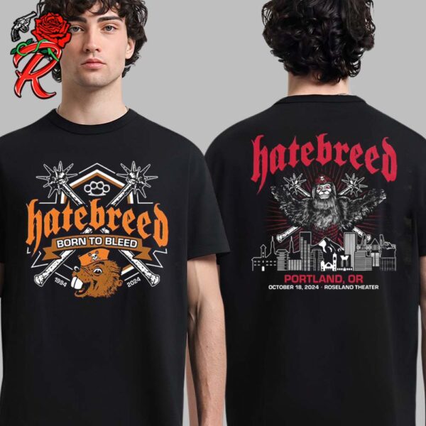 Hatebreed Born To Bleed Merch Tee For Show In Portland Oregon At Roseland Theater On October 18 2024 Two Sides Unisex T-Shirt