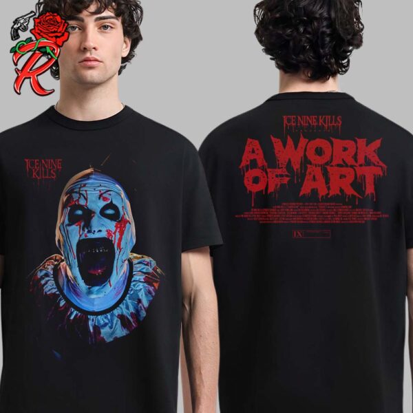 Ice Nine Kills x Terrifier 3 A Work Of Art Art the Clown Horror Face Two Sides Unisex T-Shirt