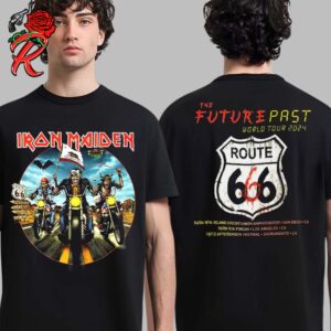 Iron Maiden Future Past World Tour 2024 California Event Motor Rider Eddie Route 666 With Tour Dates Two Sides Unisex T-Shirt