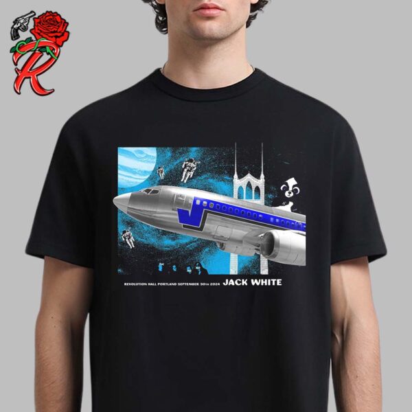 Jack White Concert Poster For Portland At Revolution Hall Portland On September 30 2024 Ruckus Mascot On The Plane Out The Space Art Unisex T-Shirt