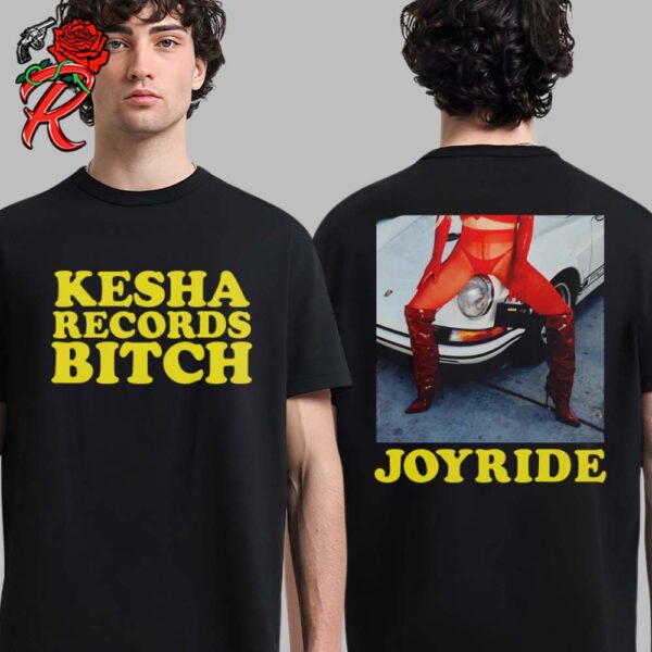 Kesha Records Bitch Joyride Album Merch Two Sides Unisex T-Shirt