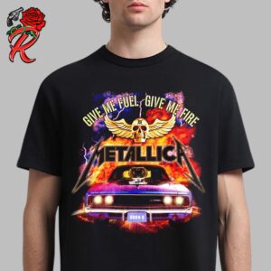 Metallica Give Me Fuel Give Me Fire Unisex T-Shirt