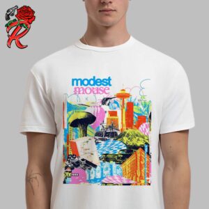 Modest Mouse Official Poster For Show In Seattle Washington At Paramount Theatre On October 30 2024 Unisex T-Shirt