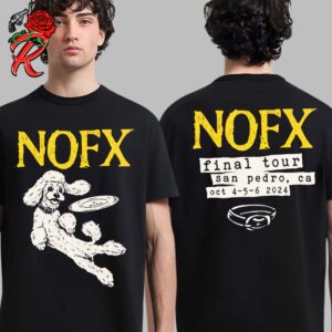 NOFX The Final Shows Don’t Call It Quits Tee In San Pedro California On October 4 5 6 2024 Two Sides Unisex T-Shirt