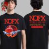 NOFX The Final Shows Some Suicidal Threw Me Into A Post Tee In San Pedro California On October 4 5 6 2024 Two Sides Unisex T-Shirt