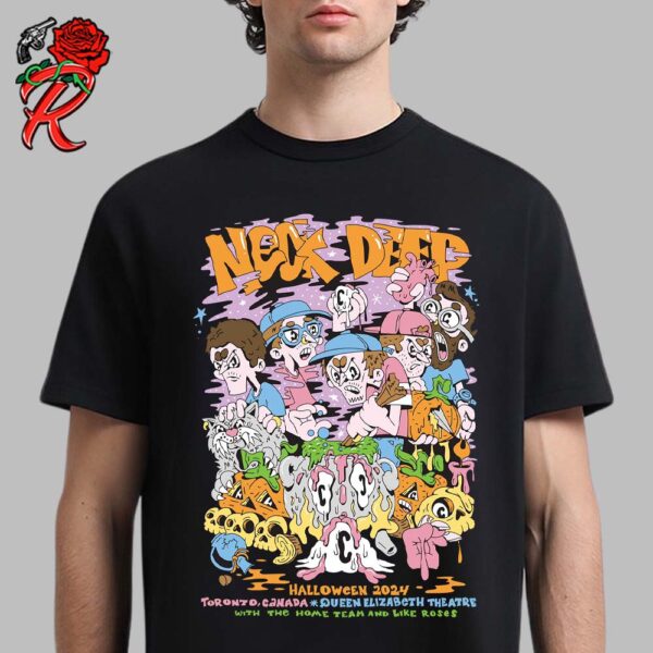 Neck Deep The Final Show Of North America Tour Halloween 2024 In Toronto Canada At Queen Elizabeth Theatre With The Home Team And Like Roses Unisex T-Shirt