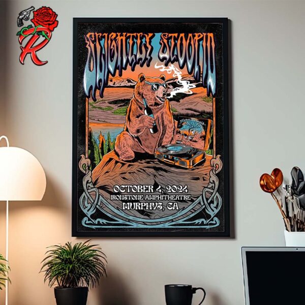 Slightly Stoopid Merch Poster For Murphys California At Ironstone Amphitheatre On October 4 2024 Art By Joao Gabriel Chillin Bear Artwork Home Decor Poster Canvas