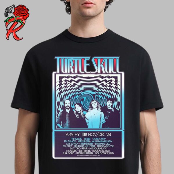 Turtle Skull Apathy Tour Nov And Dec 2024 Poster With Tour Dates List Unisex T-Shirt