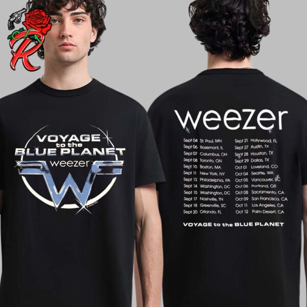 Weezer Voyage To The Blue Planet Tour Merch Retro Style Logo With Tour Dates List Two Sides Unisex T-Shirt