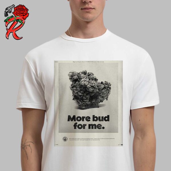 Billy Strings More Bud For Me Morbud4me Official Music Video Poster Unisex T-Shirt