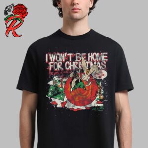 Blink 182 I Won’t Be Home For Christmas Just Leave The Present And Then Leave Me Alone Funny 2024 Gift For Fans Unisex T-Shirt