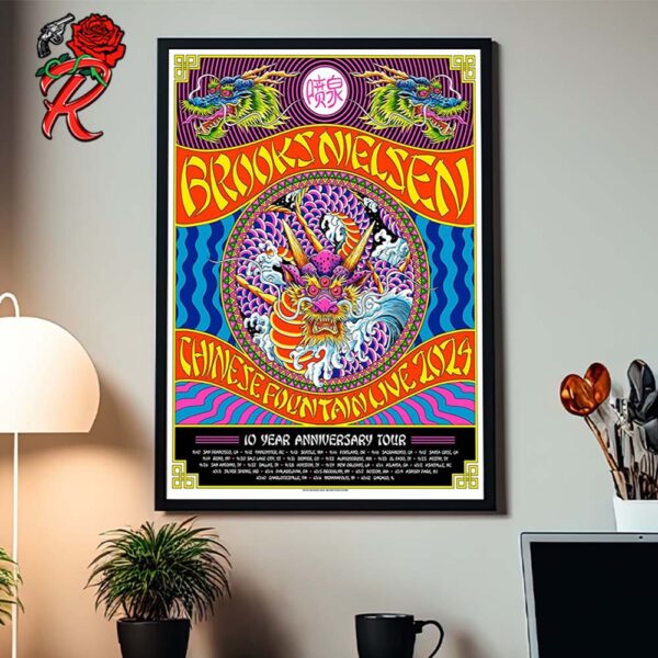 Brooks Nielsen 10 Year Anniversary Tour Poster Chinese Fountain Live 2024 Dragon Art With Tour Dates List Home Decor Poster Canvas