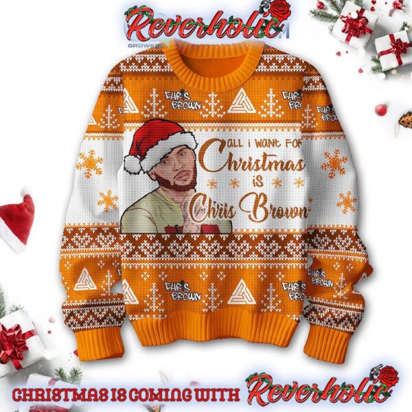 Chris Brown Is All I Want For Christmas Gifts For Holiday Christmas Ugly Sweater