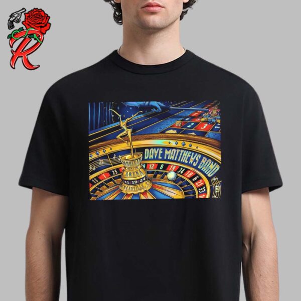 Dave Matthews Band Poster For Uncasville Connecticut At Mohegan Sun Arena On November 19 2024 Roulette Wheel Art Unisex T-Shirt