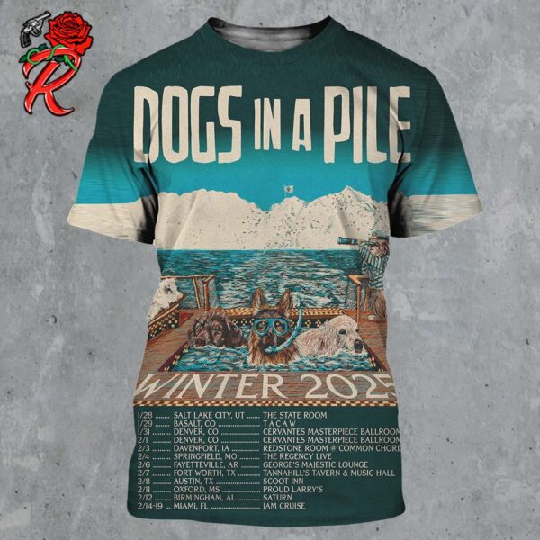 Dogs In A Pile Winter Tour 2025 Tour Dates List Poster All Over Print Shirt