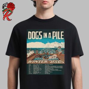 Dogs In A Pile Winter Tour 2025 Tour Dates List Poster Unisex T-Shirt