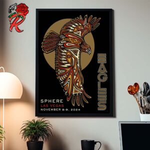 Eagles Poster For Weekend 6 Shows Live At Sphere Las Vegas On November 8 And 9 2024 Home Decor Poster Canvas