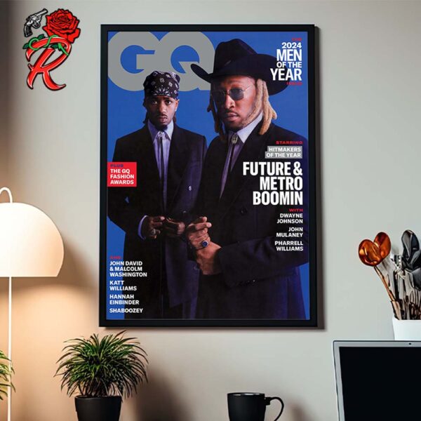 Future And Metro Boomin The Cover Of GQ Magazine The 2024 Men Of The Year Issue Home Decor Poster Canvas