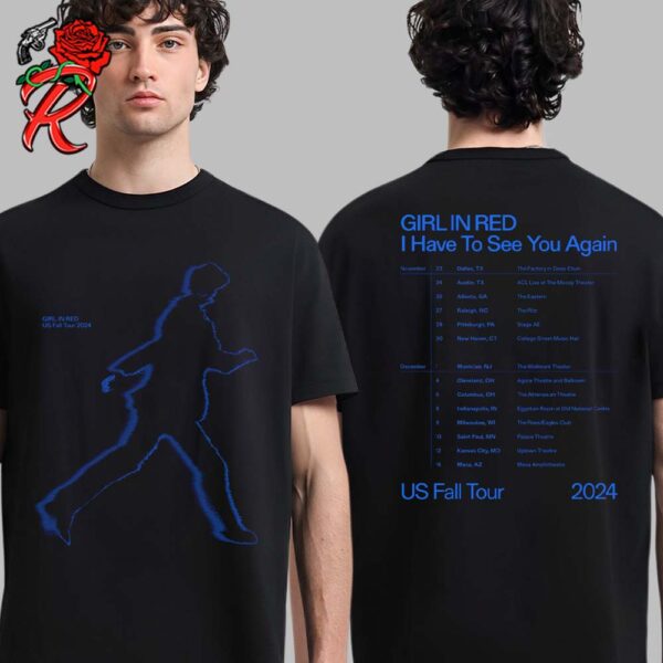 Girl In Red I Have To See You Again US Fall Tour 2024 Two Sides Unisex T-Shirt