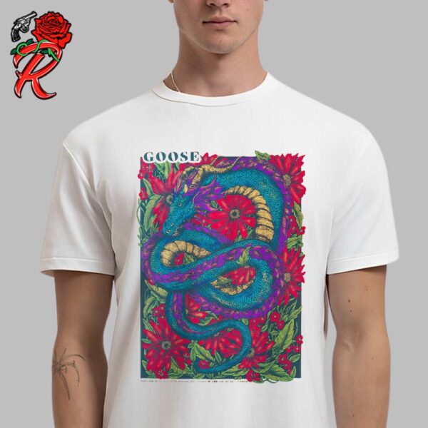 Goose Poster For Show In Cincinnati Ohio At The Andrew J Brady Music Center On November 10 2024 The Dragon Art Unisex T-Shirt