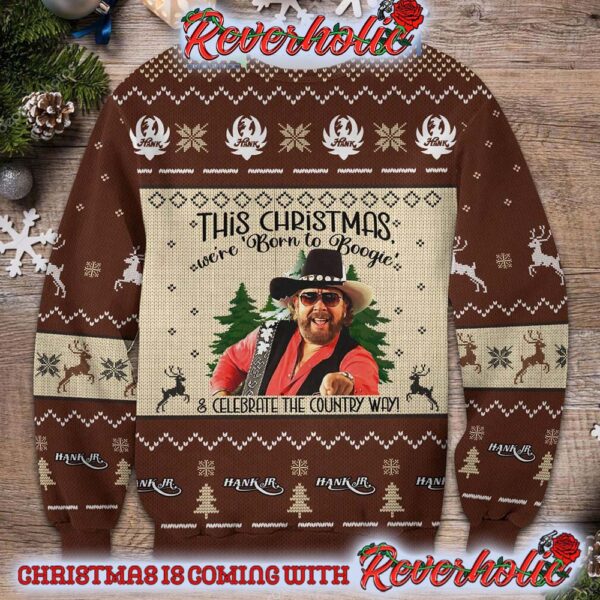 Hank William Jr This Christmas Were Born To Boogie And Celebrate The Country Way Gifts For Holiday Christmas Ugly Sweater