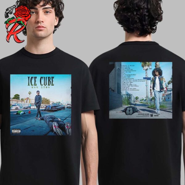 Ice Cube Man Down Album Cover And Full Tracklist Two Sides Unisex T-Shirt