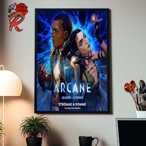 Ma Meilleure Ennemie By Stromae And Pomme Arcane League Of Legends Soundtrack Art Home Decor Poster Canvas