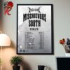 Mischievous South Tour 2025 Australia New Zealand Tour Dates List Home Decor Poster Canvas