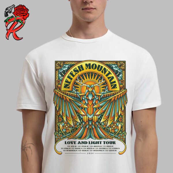 Nefesh Mountain Love And Light Tour 2024 December Shows Poster The Eagles Artwork With Tour Dates List Unisex T-Shirt