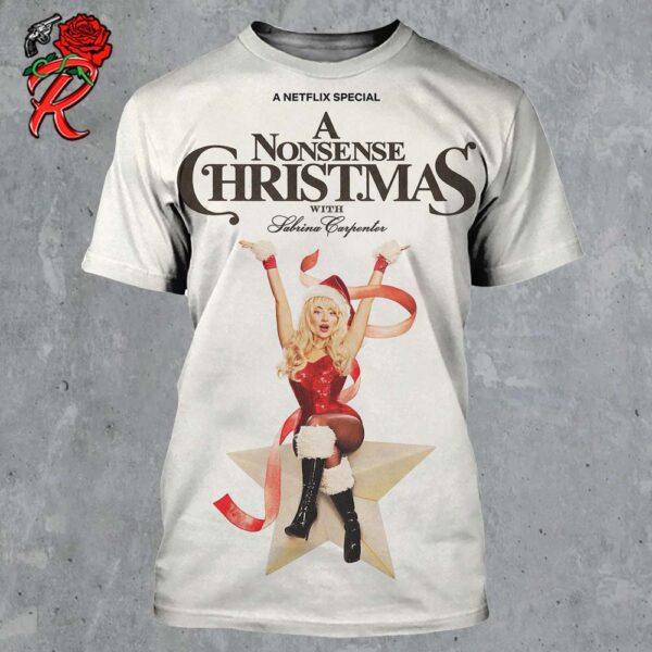 Sabrina Carpenter A Nonsense Christmas On Netflix December 6 2024 All Over Print Shirt