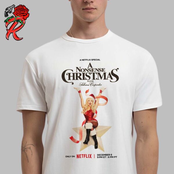 Sabrina Carpenter A Nonsense Christmas On Netflix December 6 2024 Unisex T-Shirt