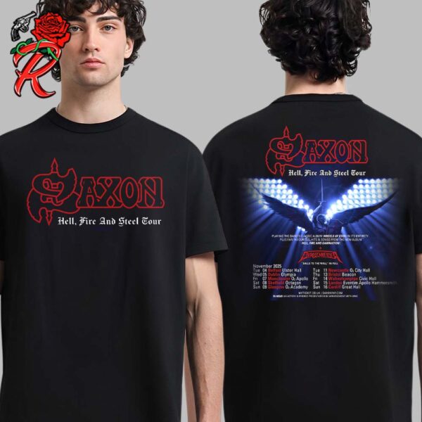 Saxon Hell Fire And Steel Tour UK And Ireland Tour On November 2025 Schedule List Two Sides Unisex T-Shirt