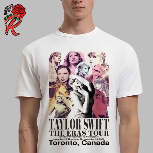 Taylor Swift Poster For Concert In Toronto Canada On November 2024 The Eras Tour Unisex T-Shirt