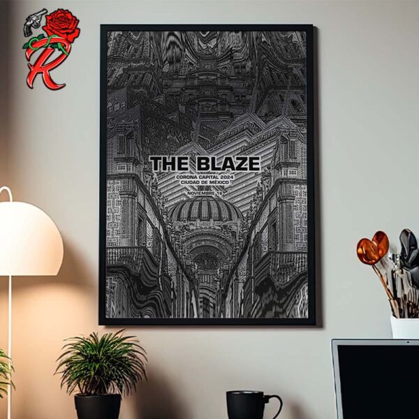 The Blaze Poster For Show In Ciudad De Mexico At Corona Capital On November 16 2024 Home Decor Poster Canvas