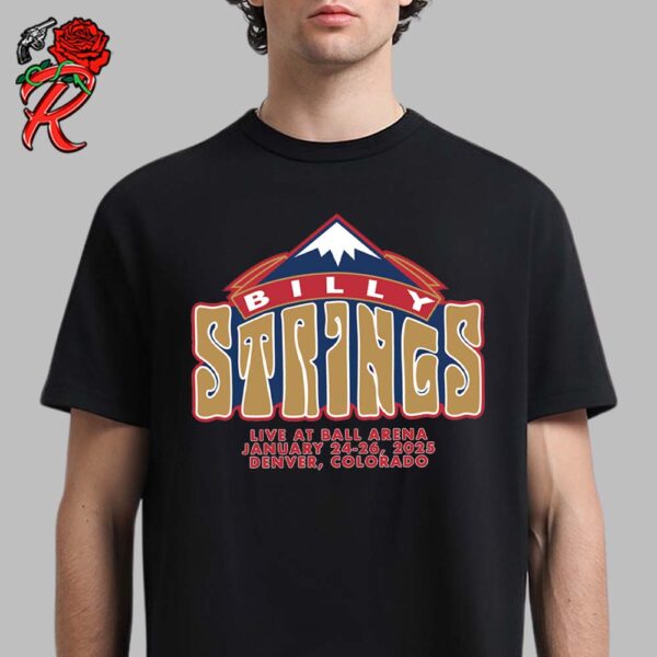 Billy Strings Merch Tee For Show Live At Ball Arena In Denver Colorado On January 24 26 2025 Denver Nuggets Logo Style Unisex T-Shirt