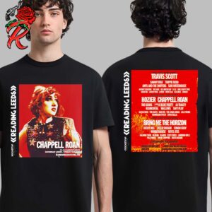 Chappell Roan Headline Reading And Leeds Festival 2025 Sunday Reading Friday Leeds On August 2025 With Lineup Poster Two Sides Unisex T-Shirt