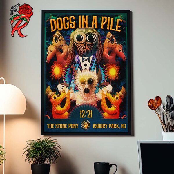 Dogs In A Pile Poster For Dogmas At The Stone Pony In Asbury Park New Jersey On December 21 2024 Home Decor Poster Canvas