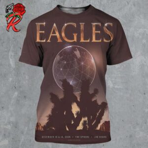 Eagles Official Gig Poster For Shows Live At The Sphere Las Vegas On December 13 And 14 2024 All Over Print Shirt