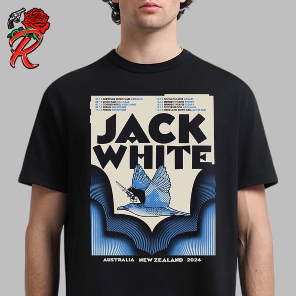 Jack White Poster For Shows In Australia And New Zealand 2024 Tour Schedule Date List Unisex T-Shirt