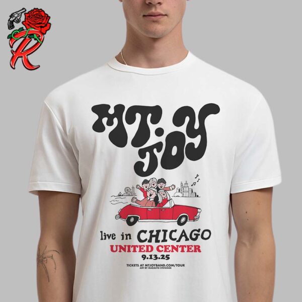 Mt Joy Poster For Show In Chicago Illinois At United Center On September 13 2025 Unisex T-Shirt