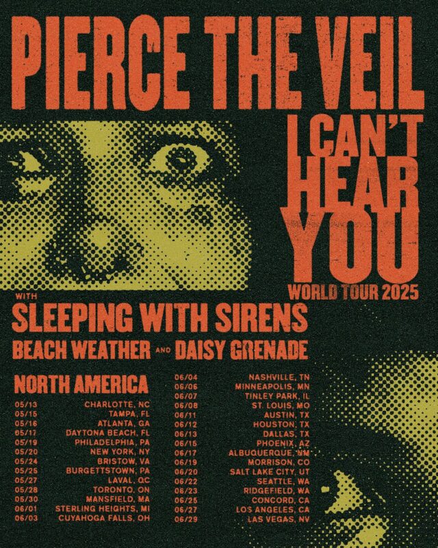 Pierce The Veil I Can't Hear You World Tour 2025 North America Tour Dates Schedule