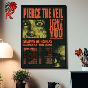 Pierce The Veil I Can’t Hear You World Tour 2025 North America Tour Dates Schedule Home Decor Poster Canvas