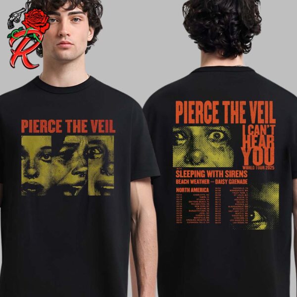 Pierce The Veil I Can’t Hear You World Tour 2025 North America Tour Dates Two Sides Unisex T-Shirt