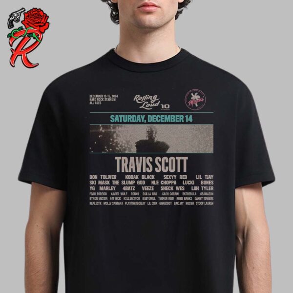 Rolling Loud 10 Years Miami Travis Scott Performance On December 14 2024 Unisex T-Shirt