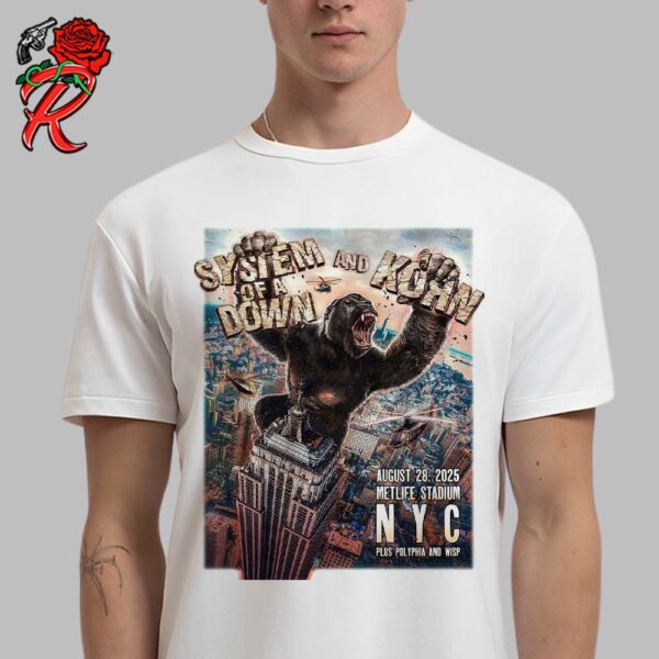 System Of A Down And Korn Poster For Show In New York City At Metlife Stadium On August 28 2025 King Kong Artwork Unisex T-Shirt